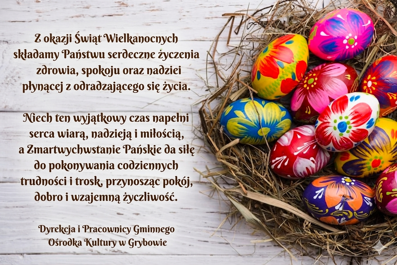 Życzenia Wielkanocne od Dyrekcji i Pracowników GOK